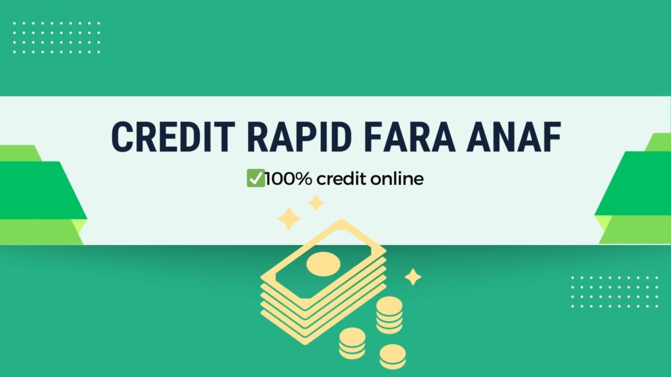 Credit rapid fara anaf