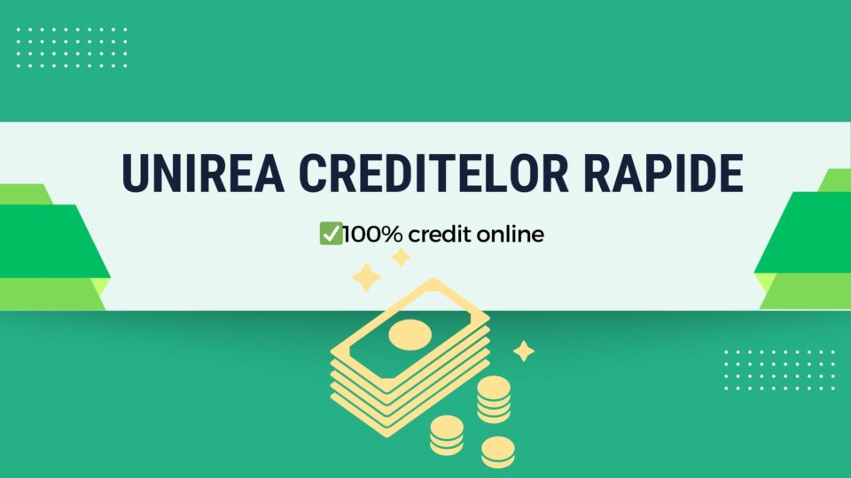 Unirea creditelor rapide